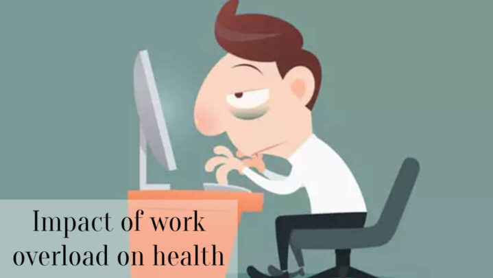 Impact of work overload on health