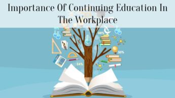 Importance Of Continuing Education In The Workplace