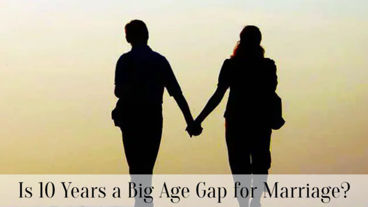 Is 10 Years a Big Age Gap for Marriage?