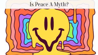 Is Peace A Myth?