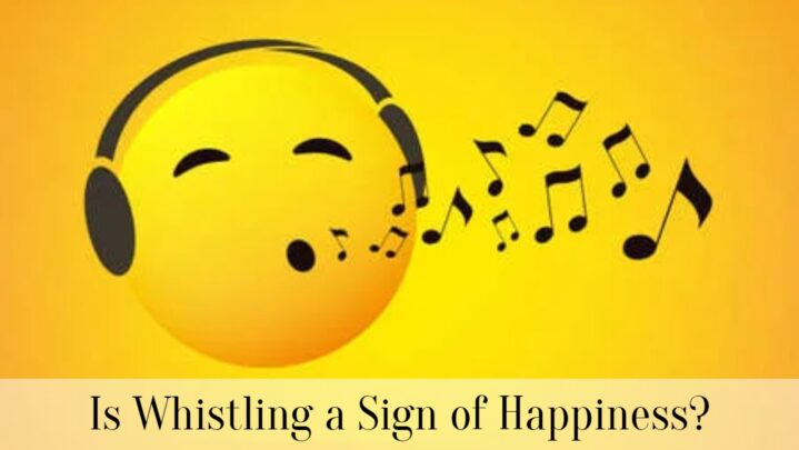 Is Whistling a Sign of Happiness?