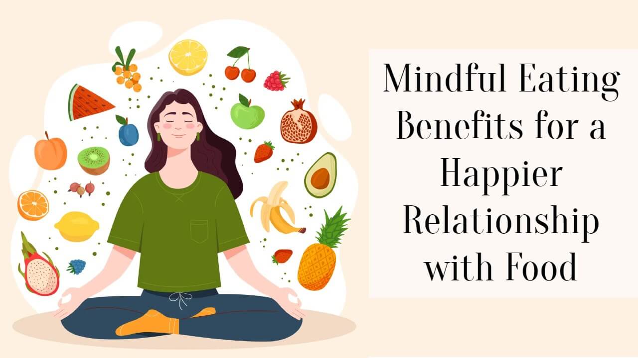 Mindful Eating Benefits for a Happier Relationship with Food SuccessYeti