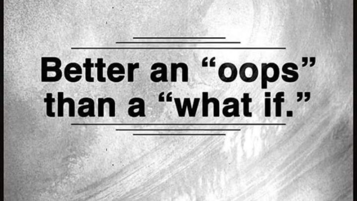 Oops Is Always Better Than What If