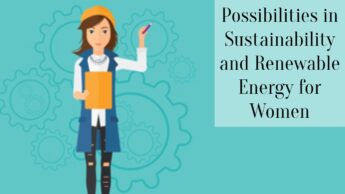 Possibilities in Sustainability and Renewable Energy for Women