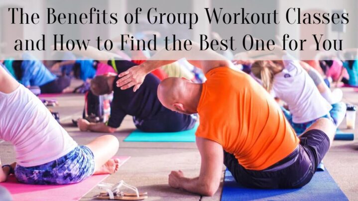 The Benefits of Group Workout Classes and How to Find the Best One for You