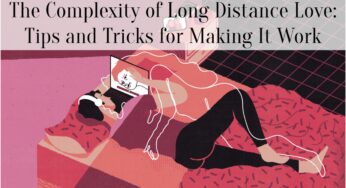 The Complexity of Long Distance Love: Tips and Tricks for Making It Work