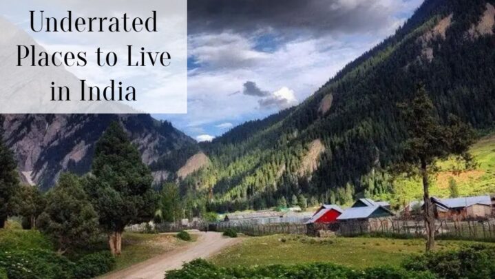 Underrated Places to Live in India
