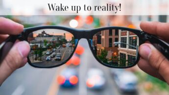Wake up to reality!