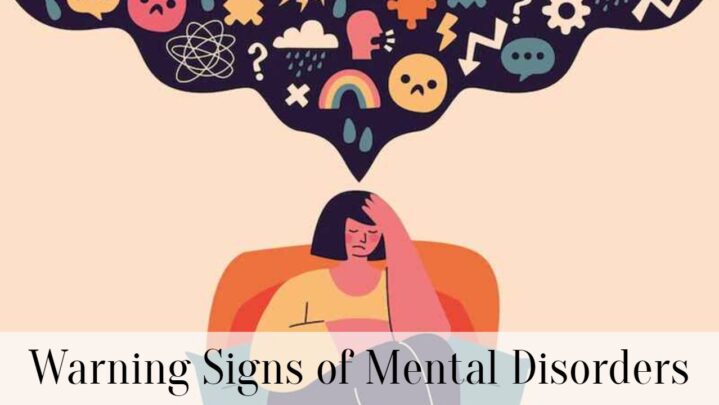 Warning Signs of Mental Disorders