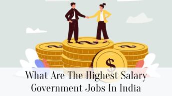 What Are The Highest Salary Government Jobs In India