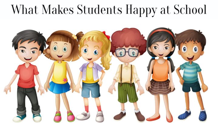 What Makes Students Happy at School