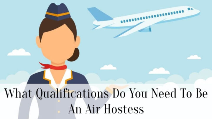 What Qualifications Do You Need To Be An Air Hostess