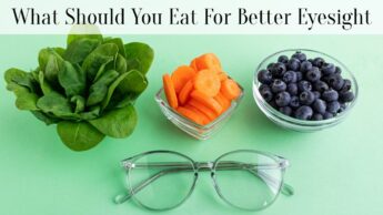 What Should You Eat For Better Eyesight