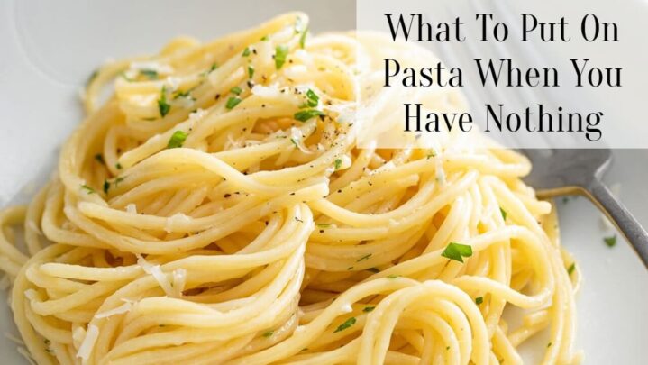 What To Put On Pasta When You Have Nothing