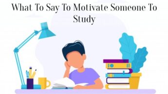 What To Say To Motivate Someone To Study