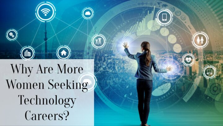 Why Are More Women Seeking Technology Careers?