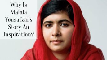 Why Is Malala Yousafzai’s Story An Inspiration?