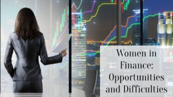 Women in Finance: Opportunities and Difficulties