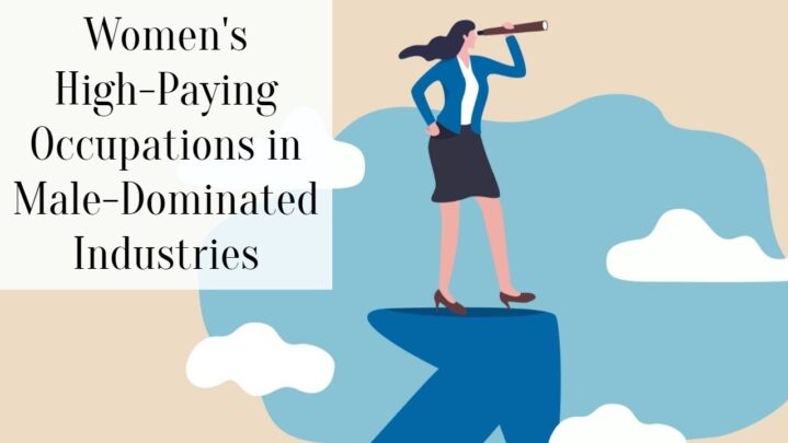Women’s High-Paying Occupations in Male-Dominated Industries