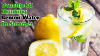 Benefits Of Drinking Lemon Water In Summer
