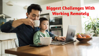 Biggest Challenges With Working Remotely