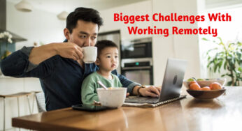 Biggest Challenges With Working Remotely