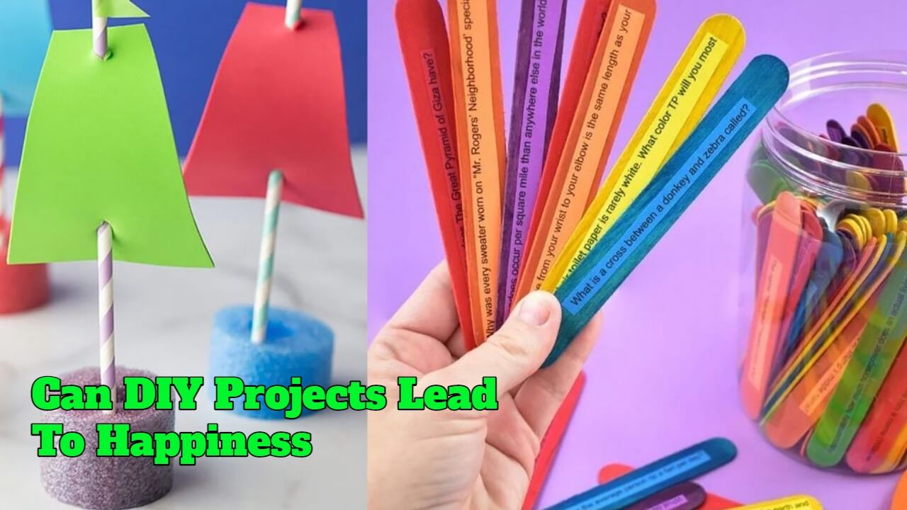 Can DIY Projects Lead To Happiness