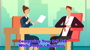 Comparing Your 9-5 Job With People’s Business