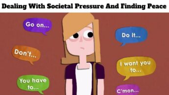 Dealing With Societal Pressure And Finding Peace
