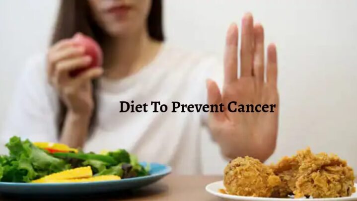 Diet To Prevent Cancer