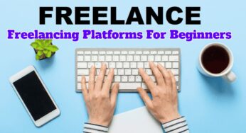 Freelancing Platforms For Beginners