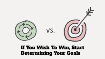 If You Wish To Win, Start Determining Your Goals