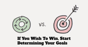 If You Wish To Win, Start Determining Your Goals