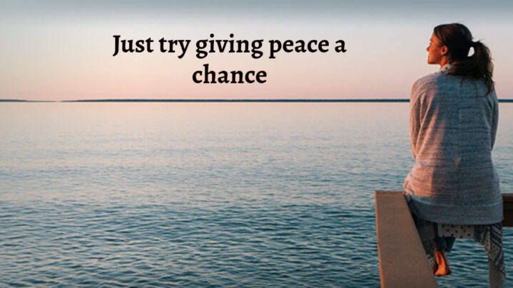 Just try giving peace a chance
