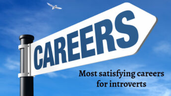 Most satisfying careers for introverts