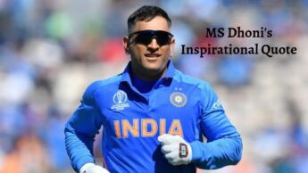 MS Dhoni’s Inspirational Quote