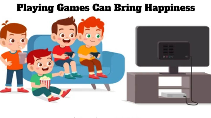 Playing Games Can Bring Happiness