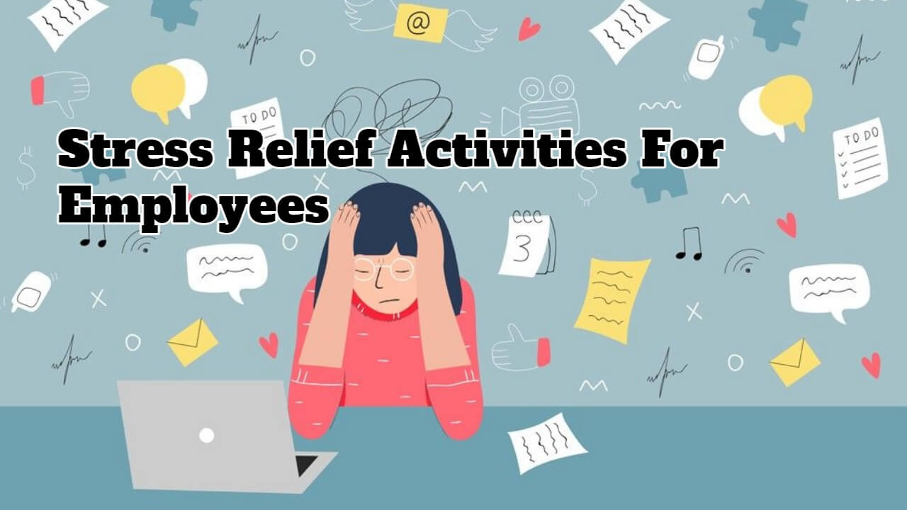 Stress Relief Activities For Employees SuccessYeti