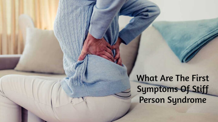 What Are The First Symptoms Of Stiff Person Syndrome