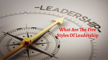 What Are The Five Styles Of Leadership