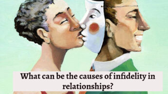 What can be the causes of infidelity in relationships?
