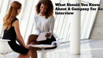 What Should You Know About A Company For An Interview