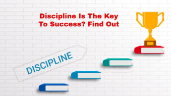 Discipline Is The Key To Success? Find Out