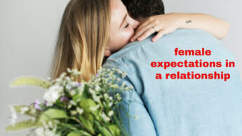 Female Expectations In a Relationship