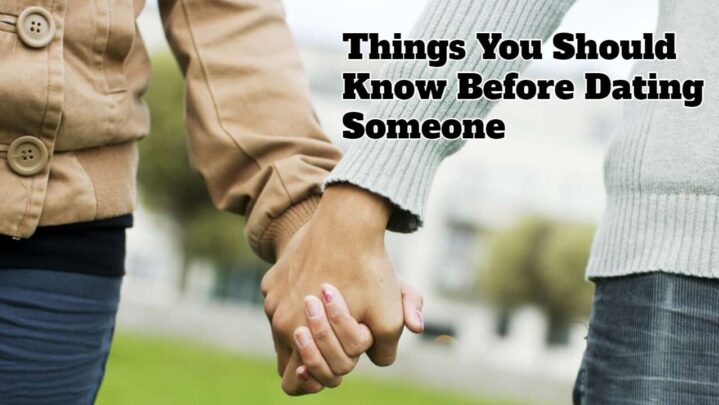 Things You Should Know Before Dating Someone