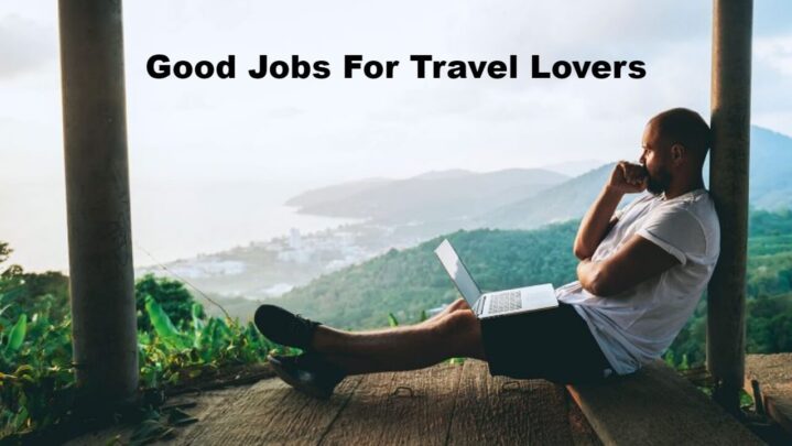 Good Jobs For Travel Lovers