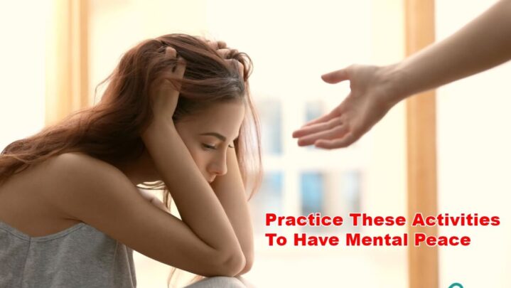 Practice These Activities To Have Mental Peace