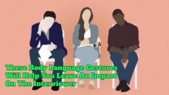 These Body Language Gestures Will Help You Leave An Impact On The Interviewer