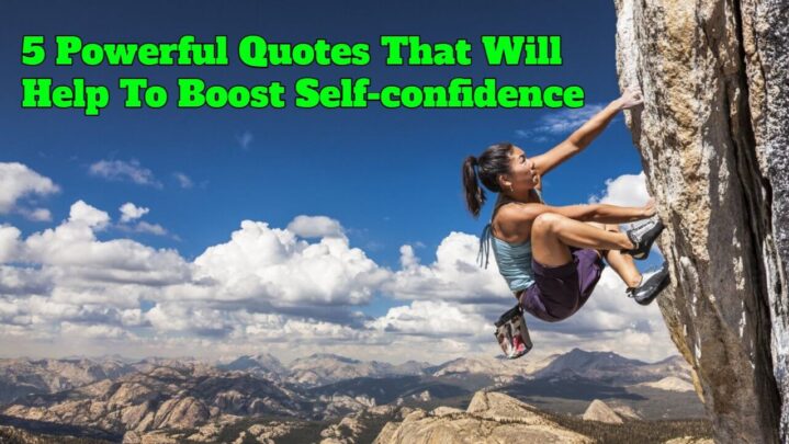 5 Powerful Quotes That Will Help To Boost Self-confidence