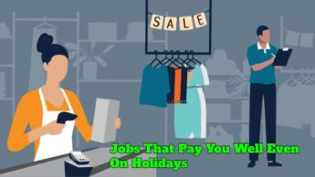 Jobs That Pay You Well Even On Holidays